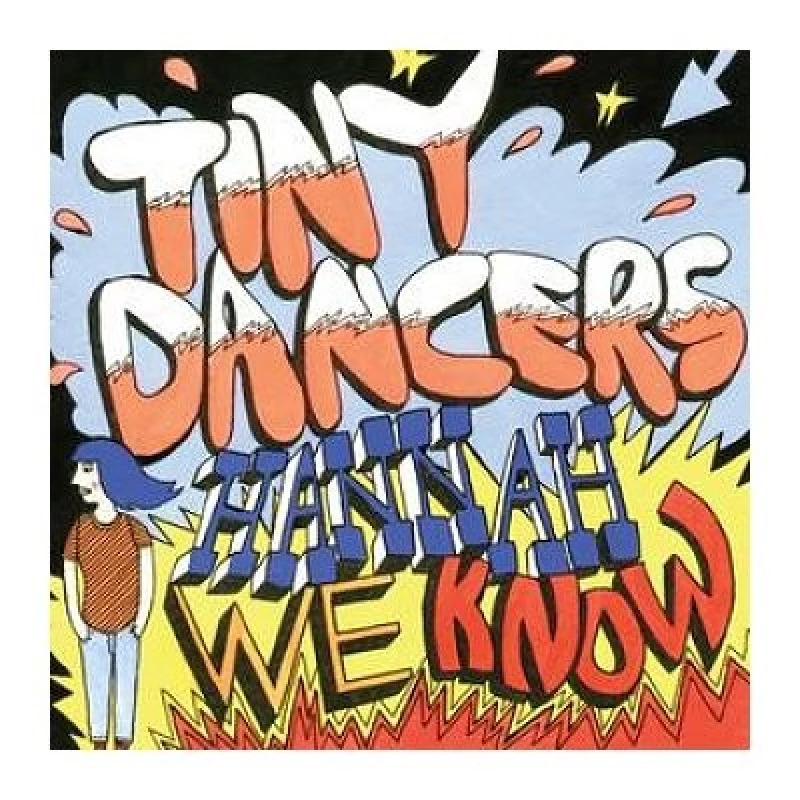 Tiny Dancers - Hannah, We Know