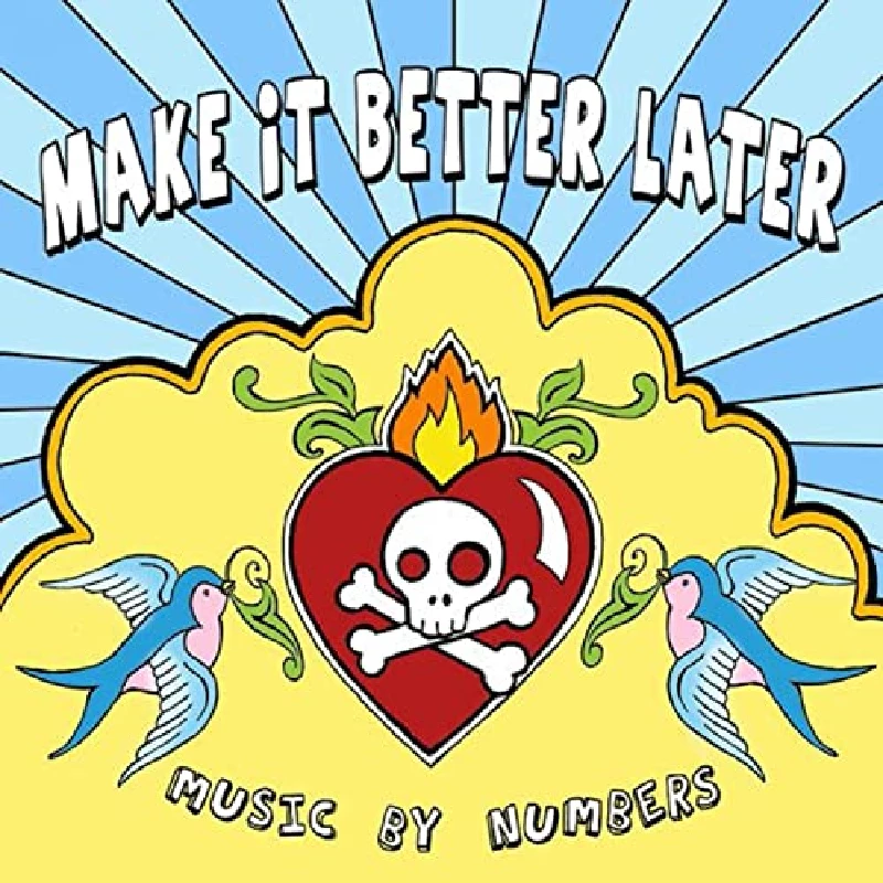 Make It Better Later - Music By Numbers