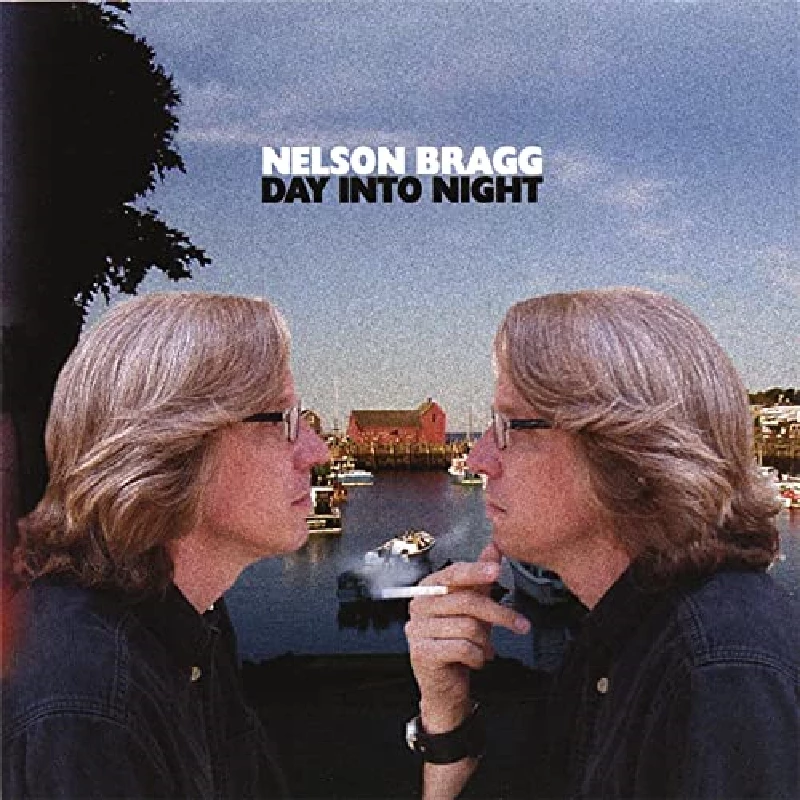 Nelson Bragg - Day Into Night