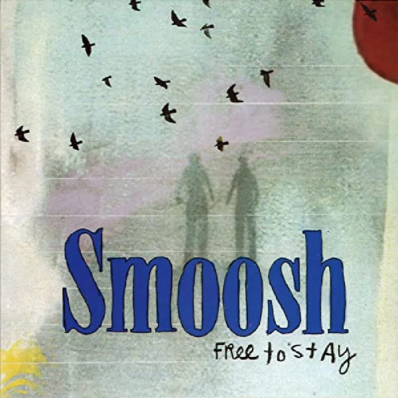 Smoosh - Free to Stay