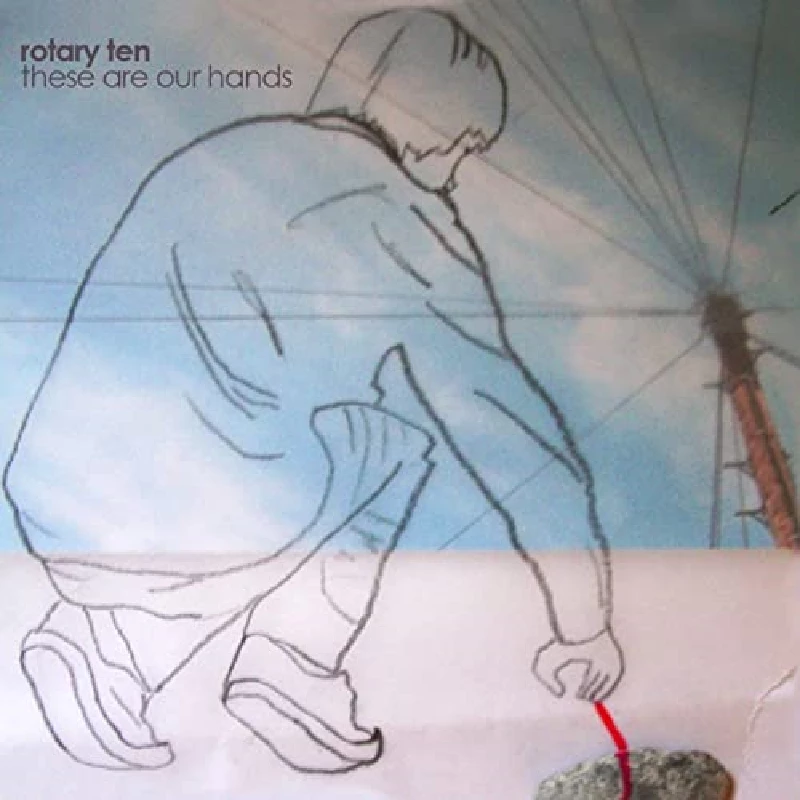 Rotary Ten - These Are Our Hands