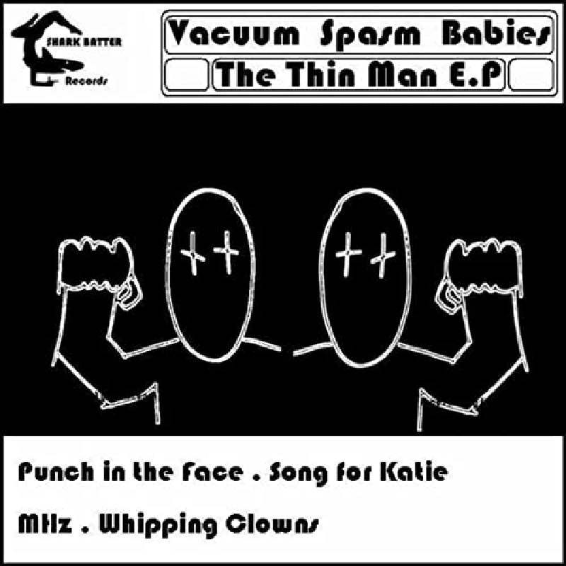 Vacuum Spasm Babies - The Thin Man EP