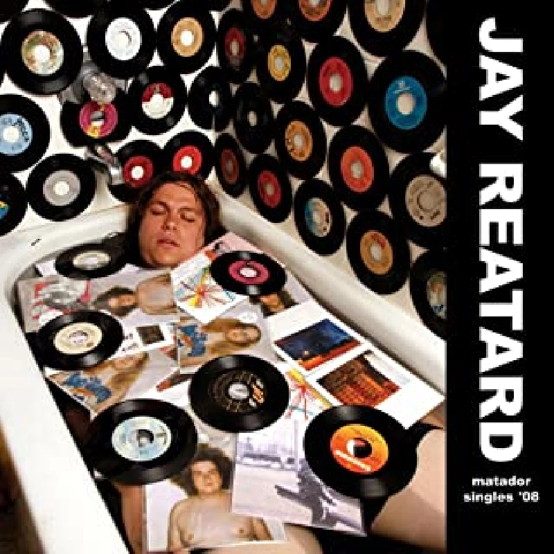 Jay Reatard - Matador Singles '08