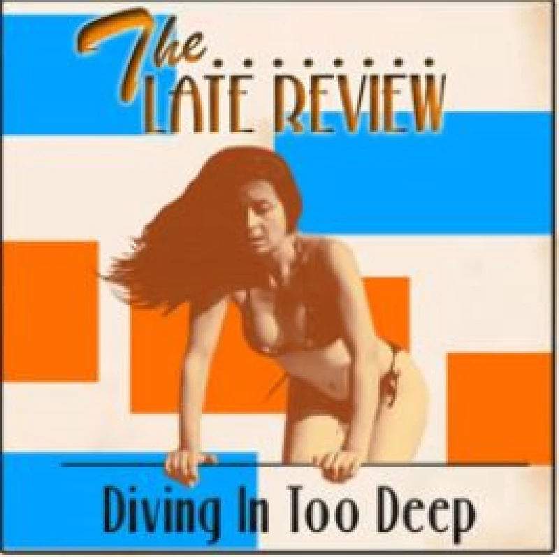 Late Review - Diving In Too Deep