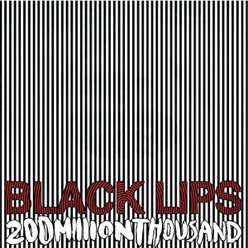 Black Lips - 200 Million Thousand