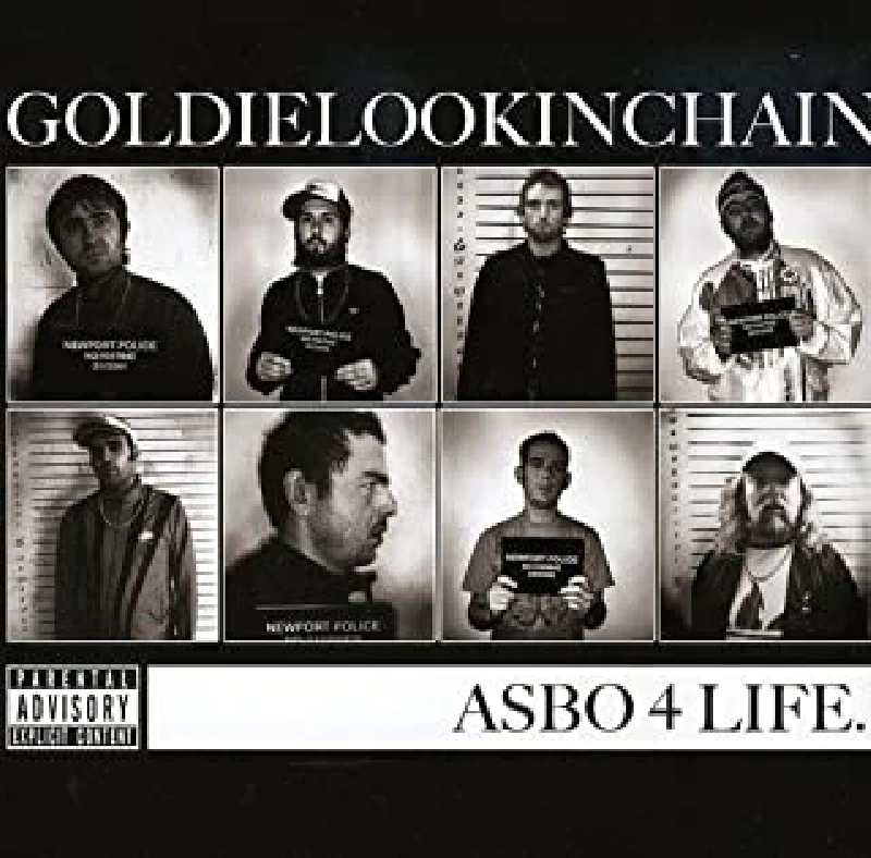 Goldie Lookin' Chain - Asbo 4 Life