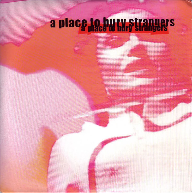 A Place To Bury Strangers - Missing You