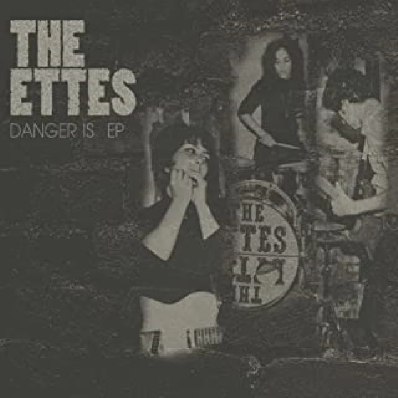 Ettes - Danger Is