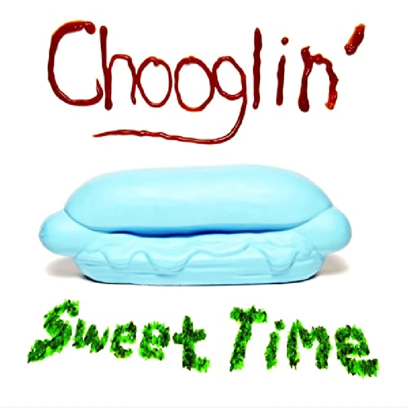 Chooglin' - Sweet Time