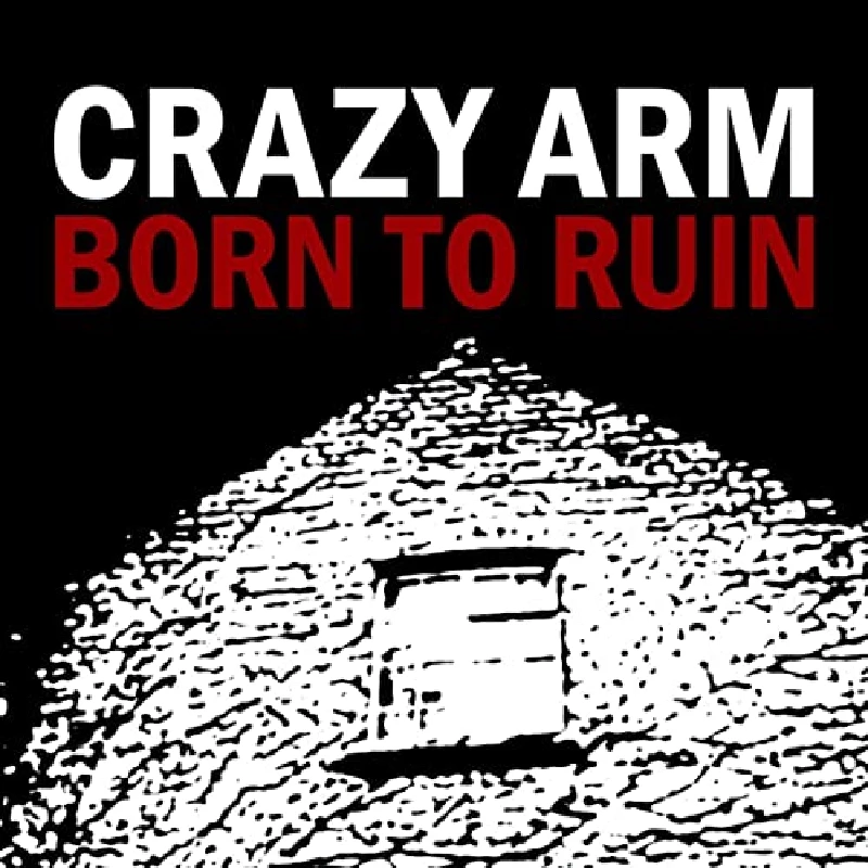 Crazy Arm - Born to Ruin