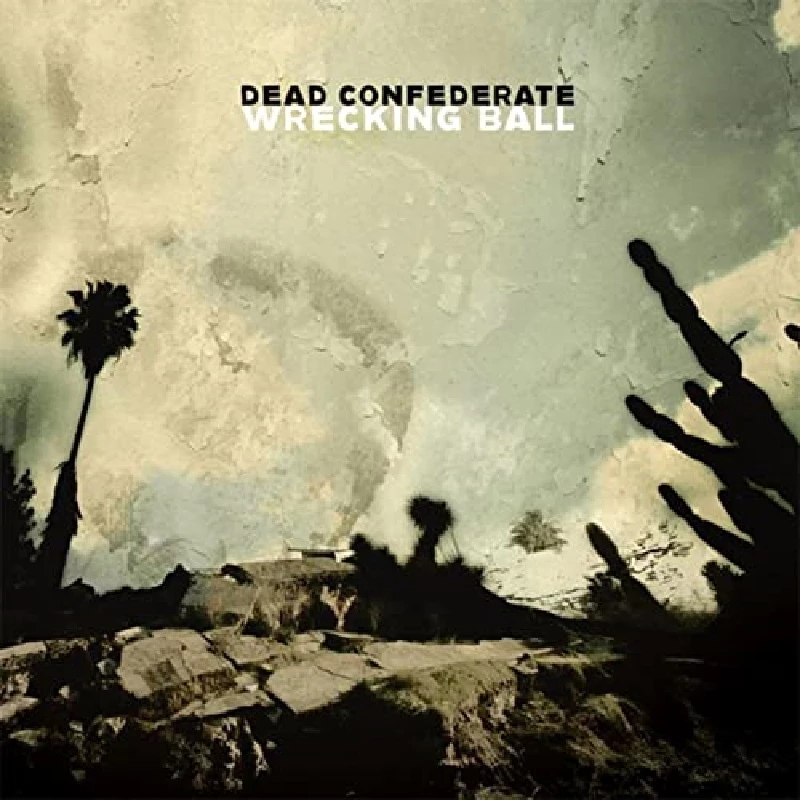 Dead Confederate - Wrecking Ball