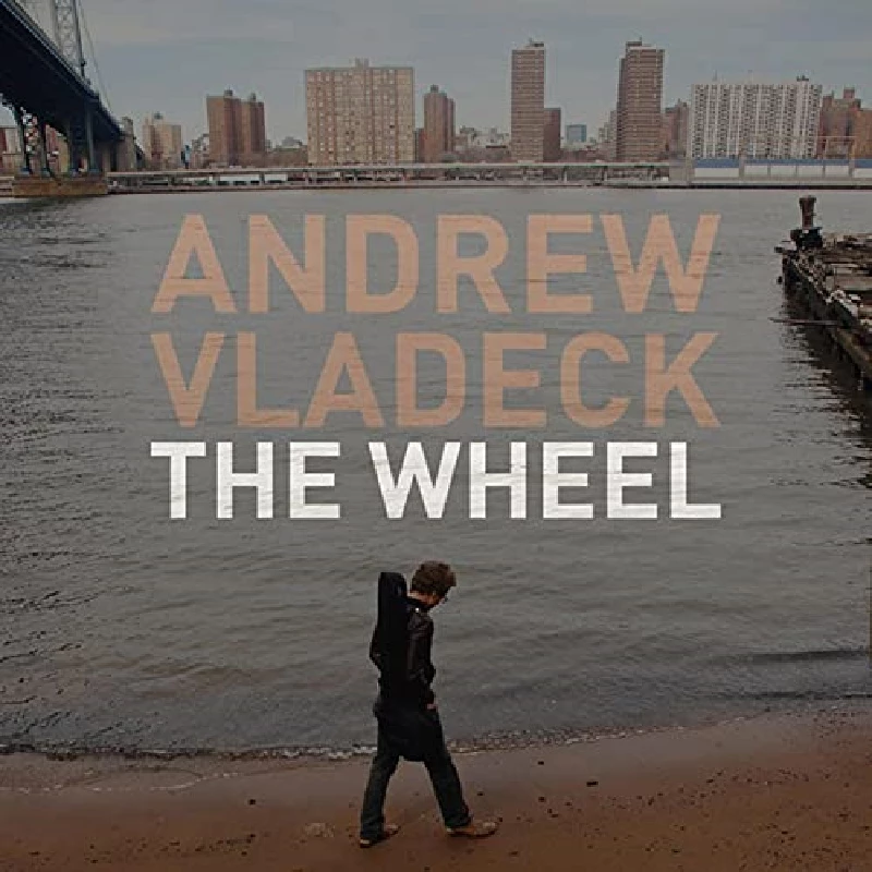 Andrew Vladeck - The Wheel