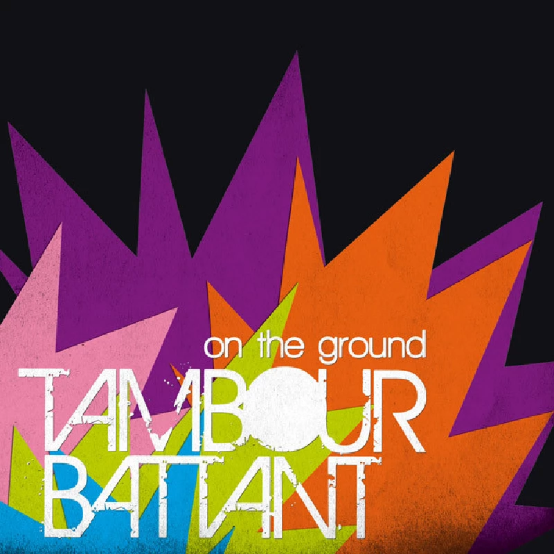 Tambour Battant - On the Ground