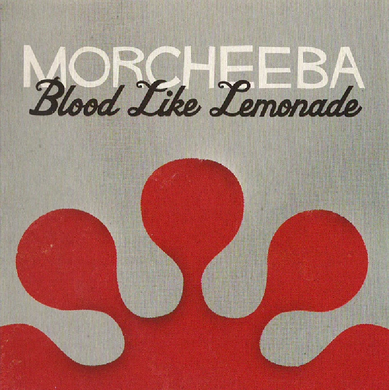 Morcheeba - Blood Like Lemonade