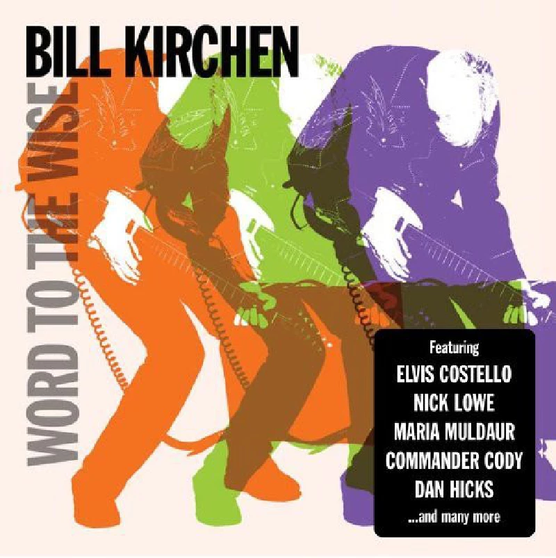 Bill Kirchen - Word to the Wise