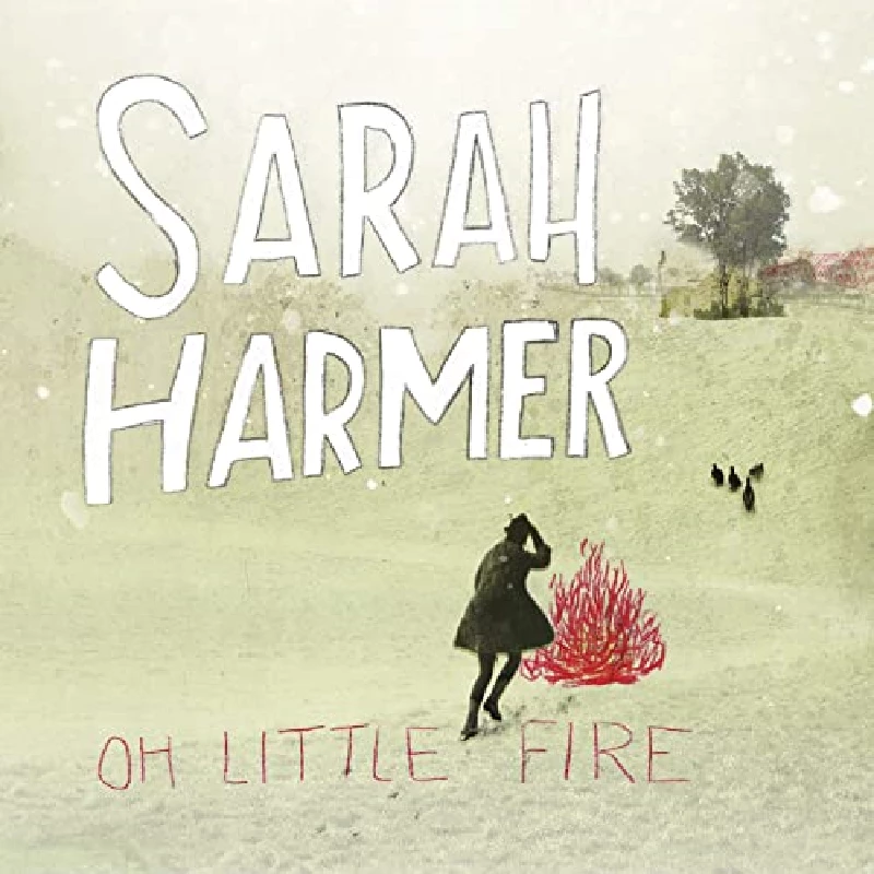 Sarah Harmer - Oh Little Fire