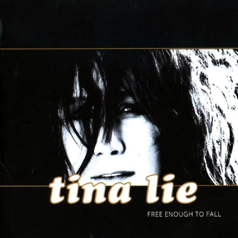 Tina Lie - Free Enough to Fall