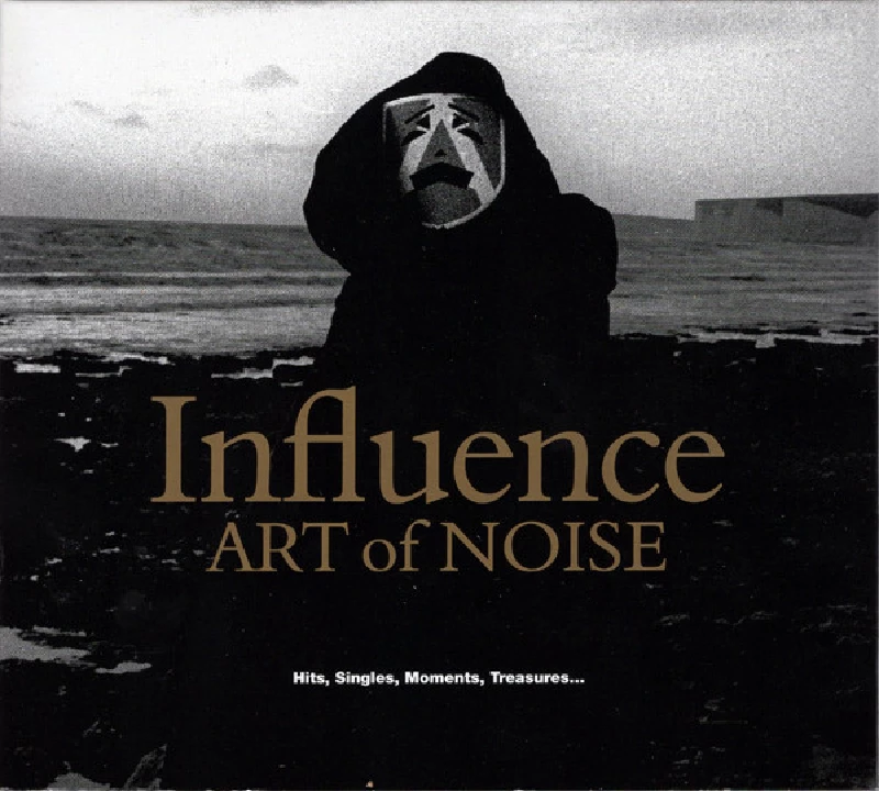 Art Of Noise - Influence (Hits, Singles, Moments, Treasures…)