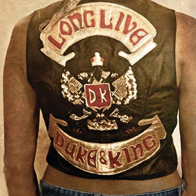 Duke and the King - Long Live the Duke and the King