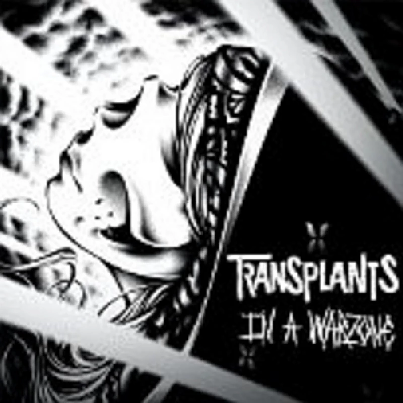 Transplants - In a Warzone