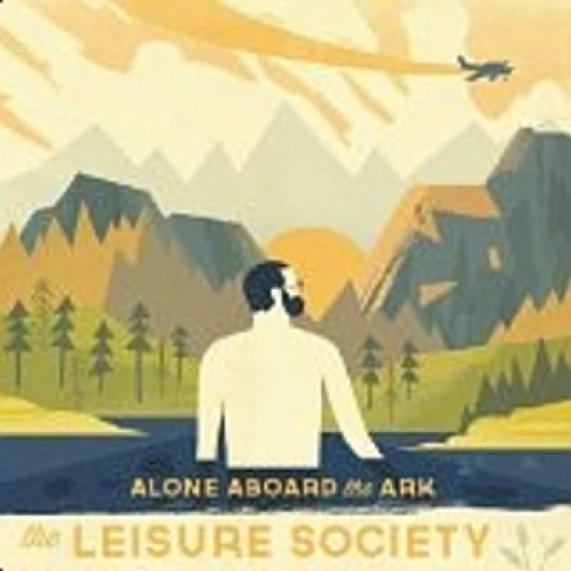 Leisure Society - Alone Abroad the Ark