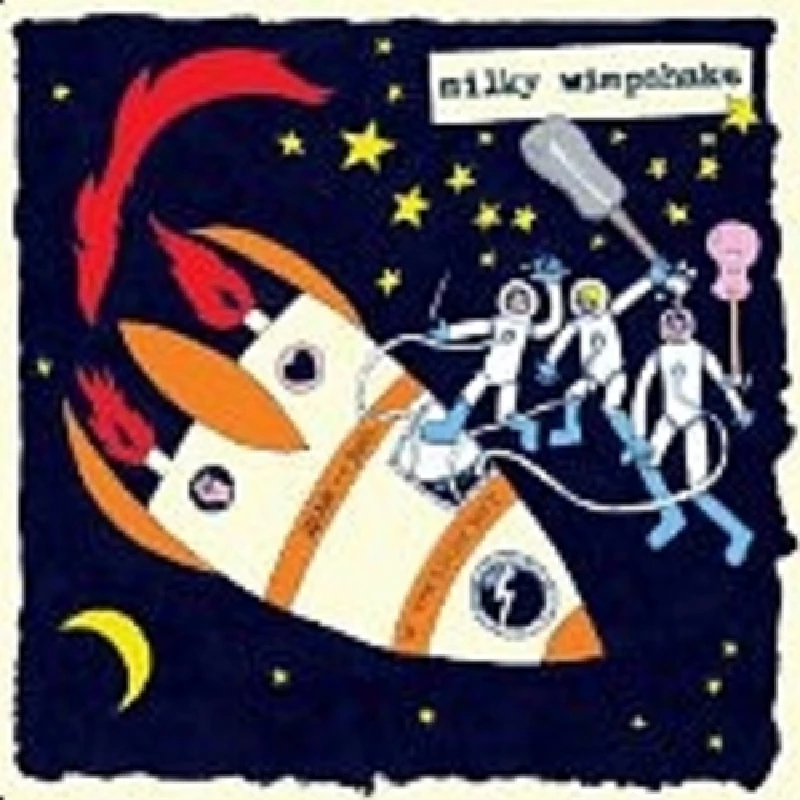 Milky Wimpshake - Heart and Soul in the Milky Way