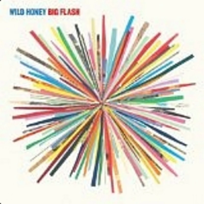 Wild Honey - Big Flash