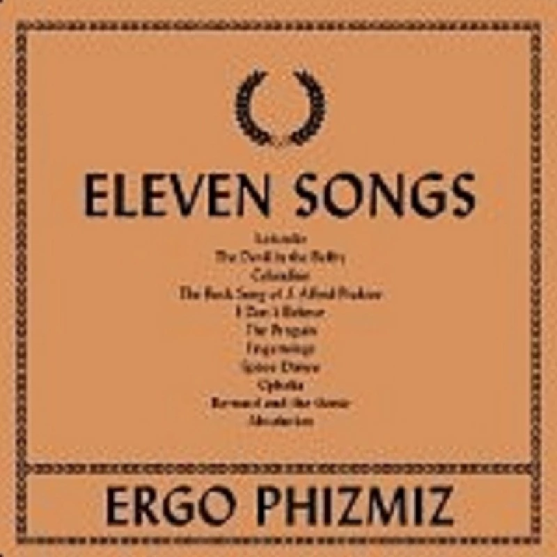 Ergo Phizmiz - Eleven Songs