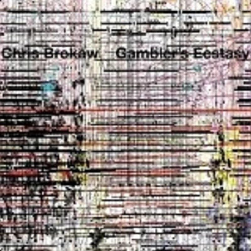 Chris Brokaw - Gambler's Ecstasy