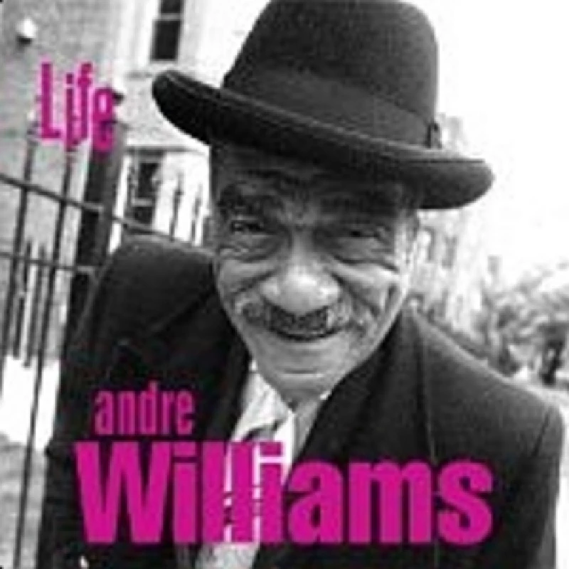 Andre Williams - Life