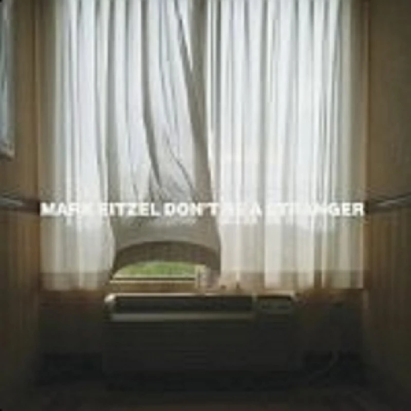 Mark Eitzel - Don't Be A Stranger