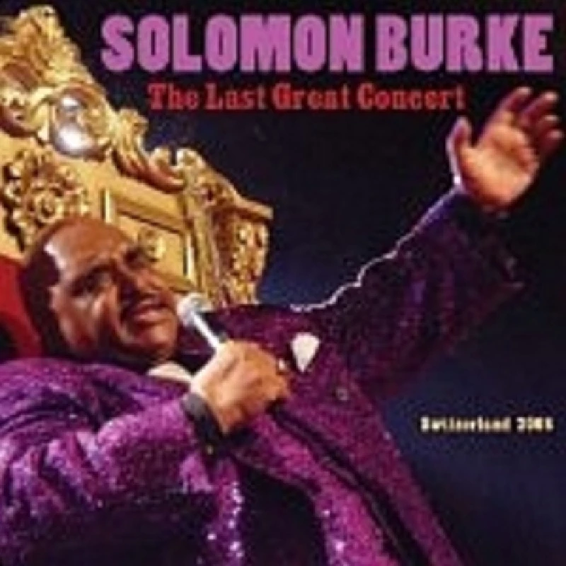 Solomon Burke - The Last Great Concert