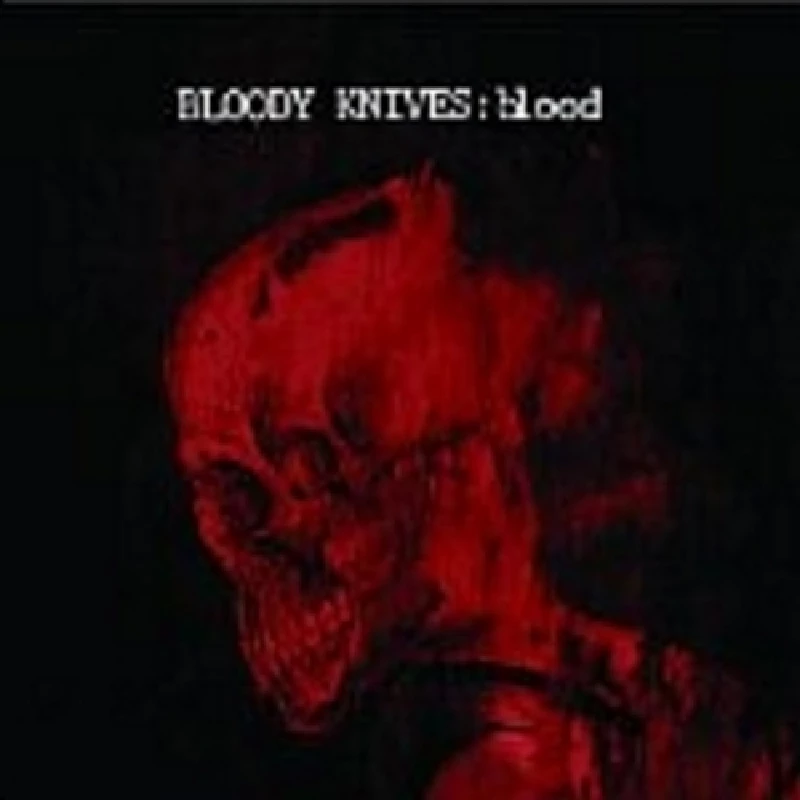 Bloody Knives - Blood