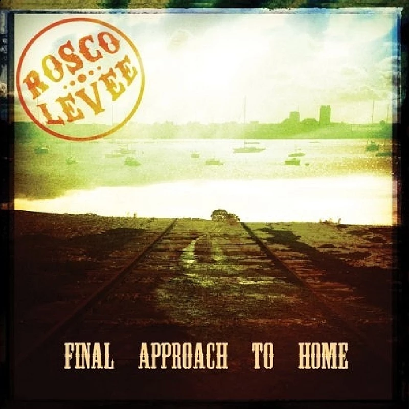 Rosco Levee - Final Approach to Home