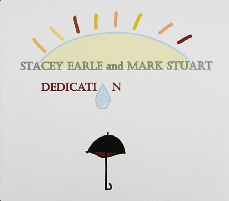 Stacey Earle and Mark Stuart - Dedication