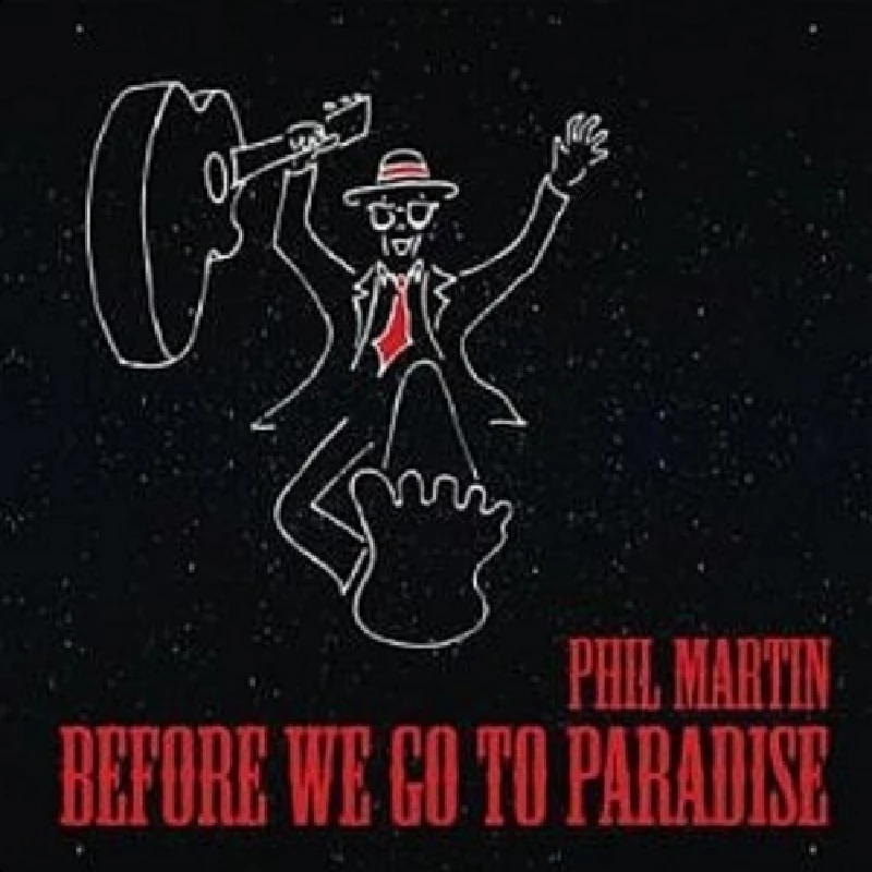 Phil Martin - Before We Go To Paradise