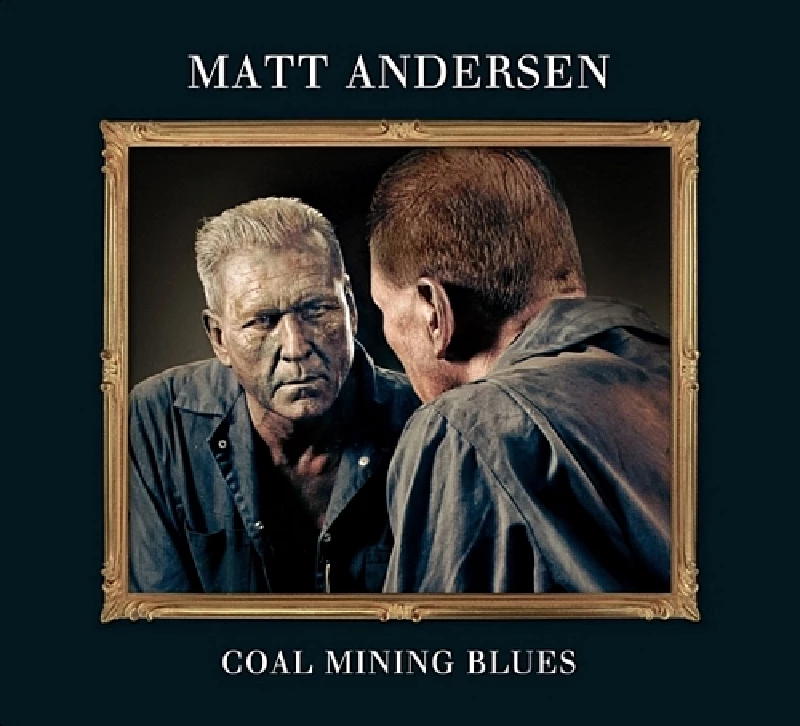 Matt Andersen - Coal Mining Blues