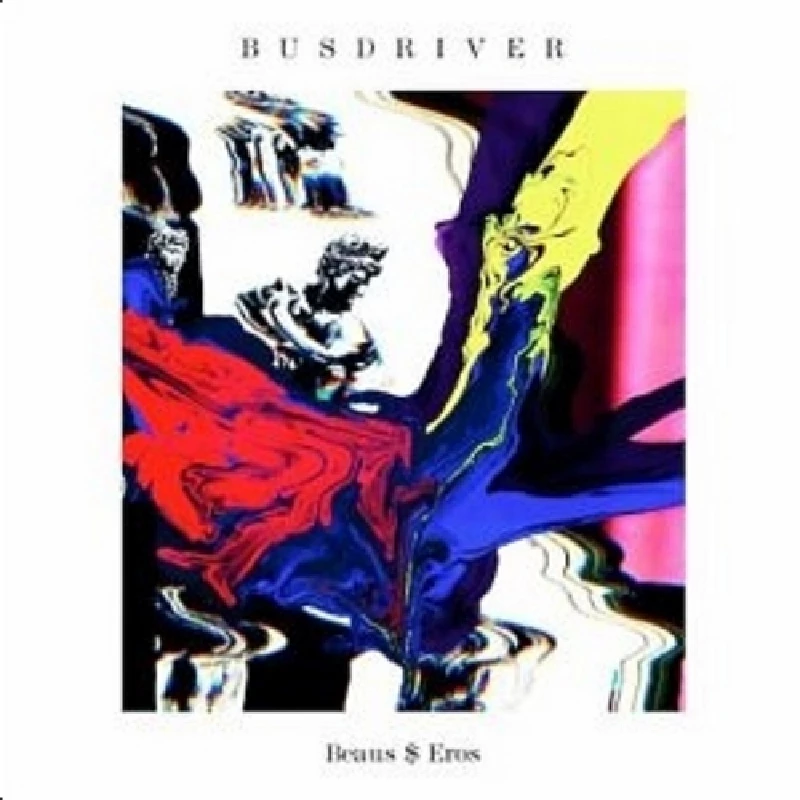 Busdriver - Beaus $ Eros 