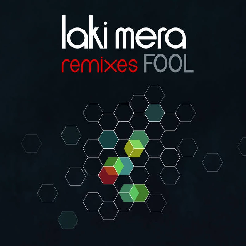 Laki Mera - Fool Remixes