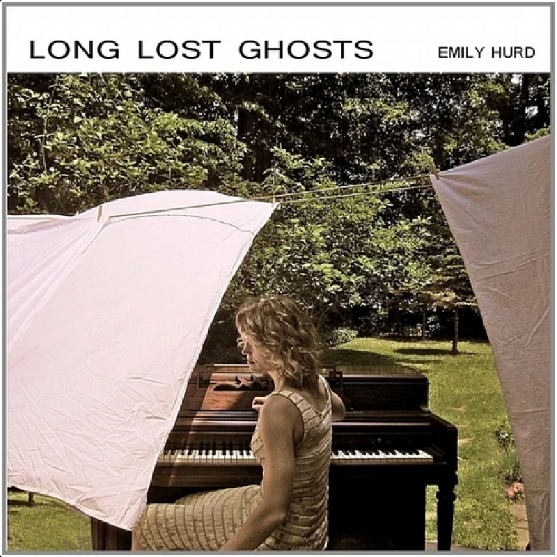 Emily Hurd - Long Lost Ghosts