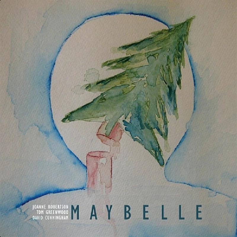 Jo Robertson/Tom Greenwood/David Cunningham - Maybelle