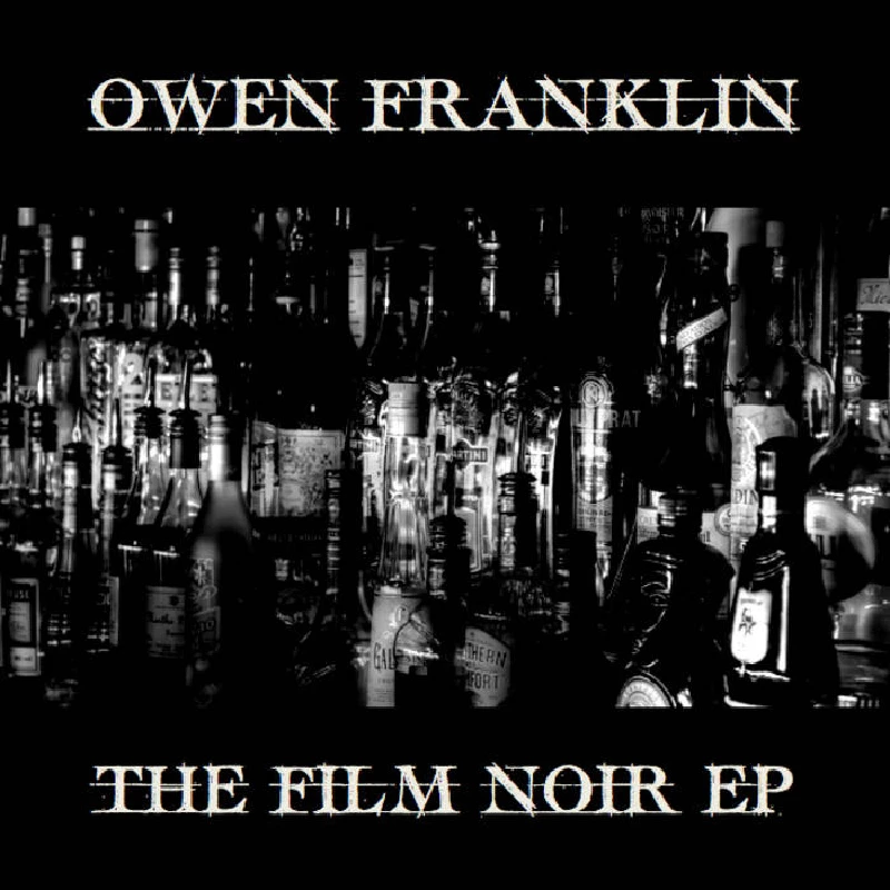 Owen Franklin - The Film Noir EP