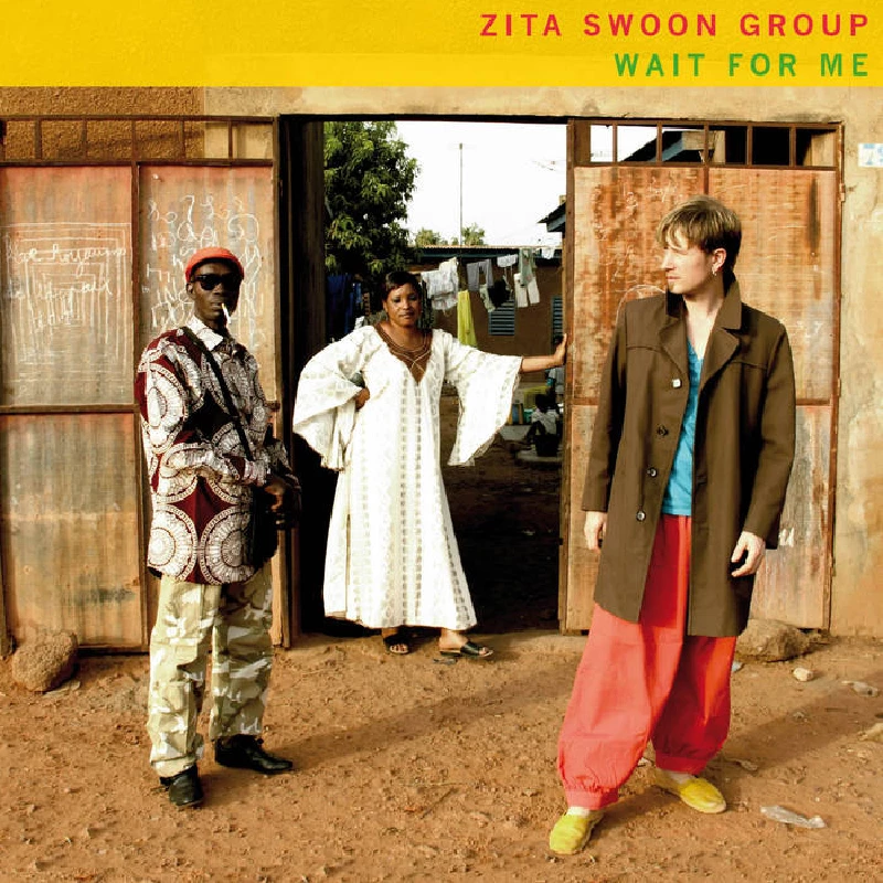 Zita Swoon Group - Wait For Me