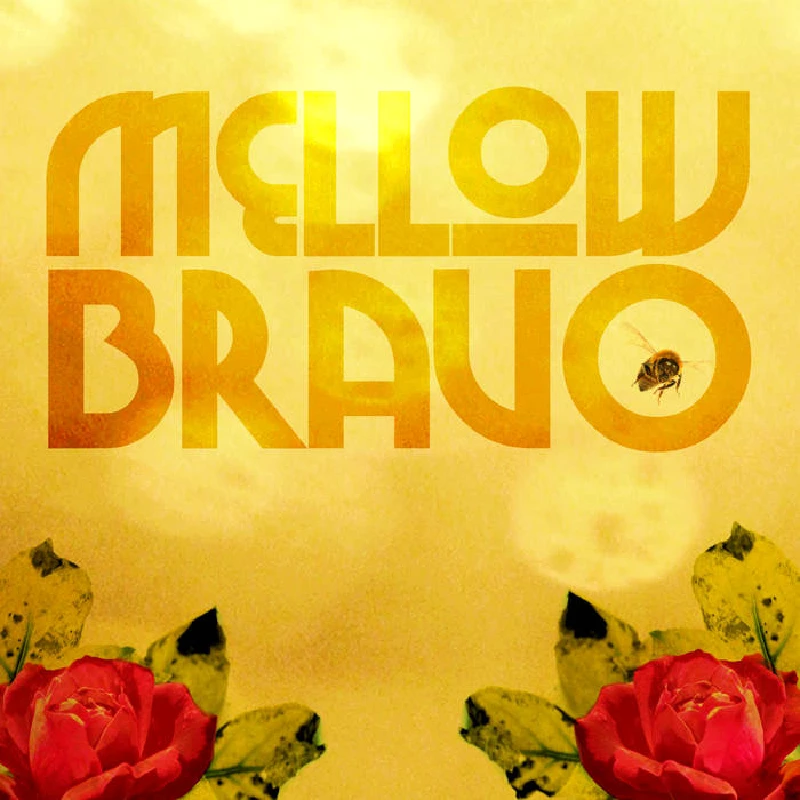 Mellow Bravo - Mellow Bravo