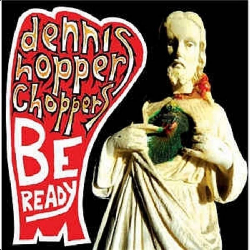 Dennis Hopper Choppers - Be Ready