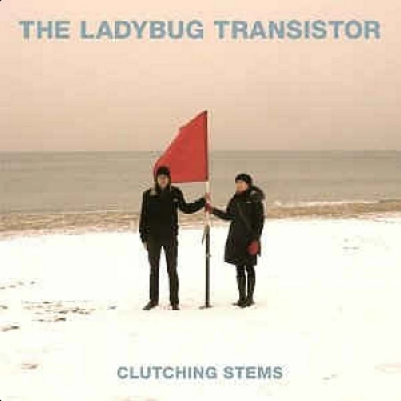 Ladybug Transistor - Clutching Stems