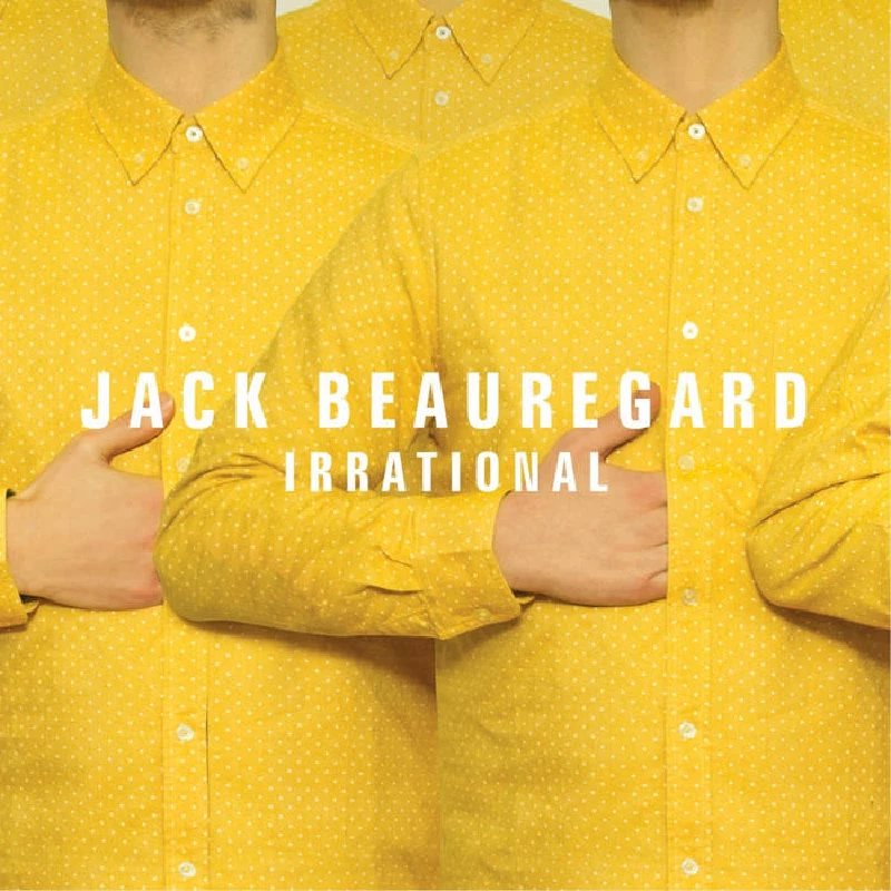 Jack Beauregard - Irrational