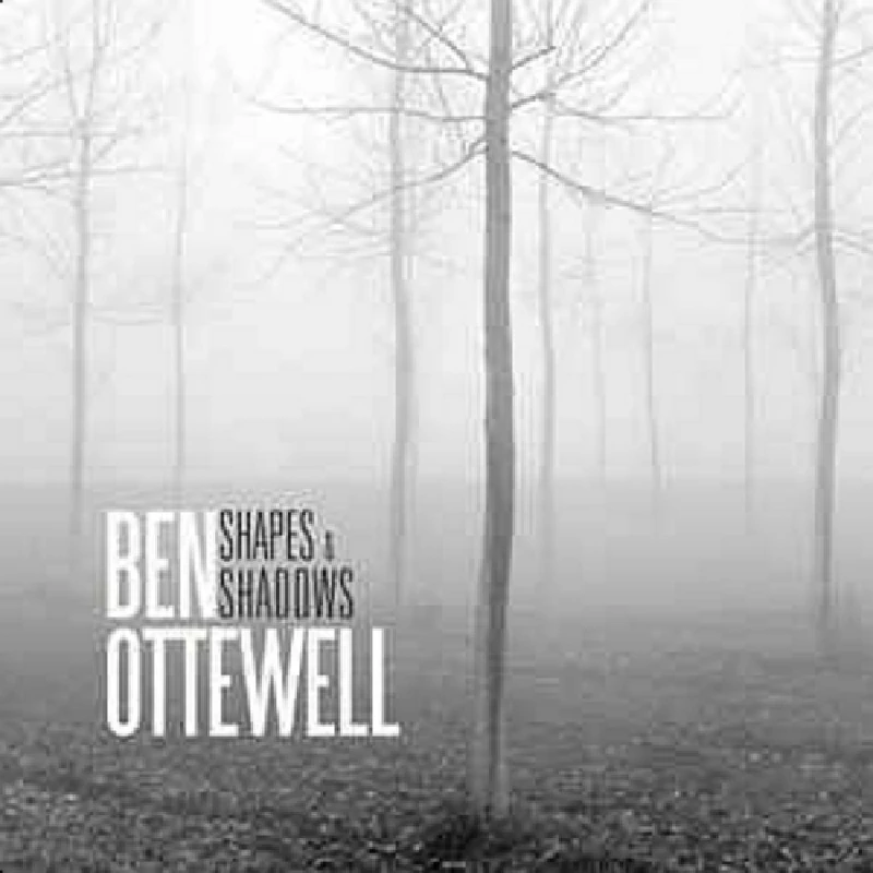 Ben Ottewell - Shapes and Shadows