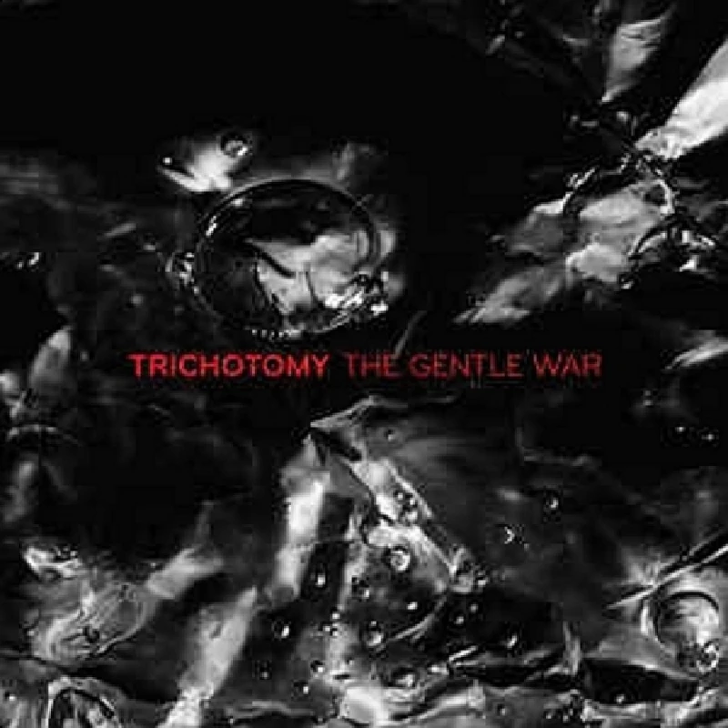 Trichotomy - The Gentle War