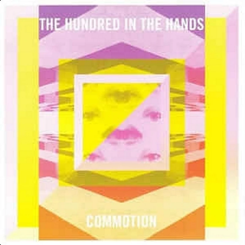 Hundred in the Hands - Commotion